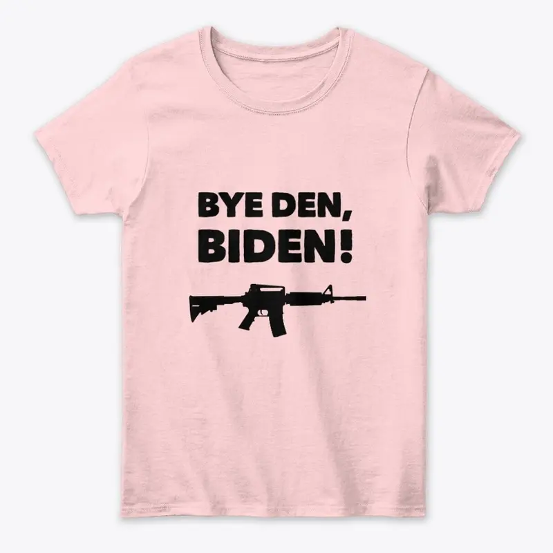 BYE-DEN BIDEN! 